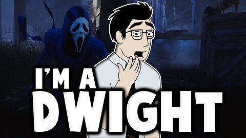 I'm A Dwight | DBD Parody
