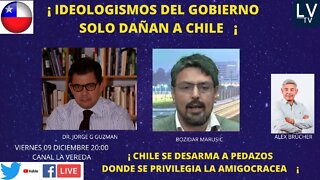 IDEOLOGISMOS DEL GOBIERNO SOLO DAÑAN A CHILE