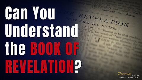 Can You Understand the Book of Revelation?