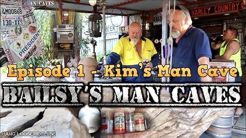 Man Caves Western Australia - Episode 1 - BAILSY’s MAN CAVES @ Kim’s Man Cave