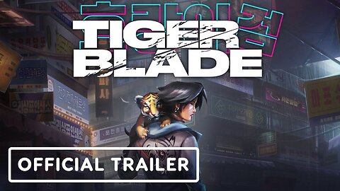 Tiger Blade - Official Release Date Announcement Trailer