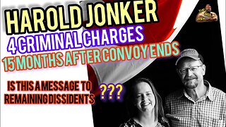 Harold Jonker | 4 Criminal Charges 15 months After the Convoy is over