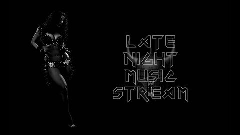 Thur Late Music Stream 1130PM Eastern