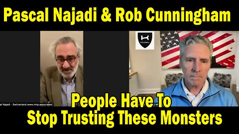 Pascal Najadi & Rob Cunningham Update Today: "People Have To Stop Trusting These Monsters"