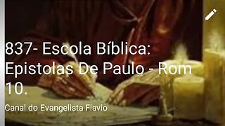 837- Escola Bíblica: Epistolas De Paulo - Rom 10.