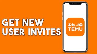 How To Get New User Invites On Temu