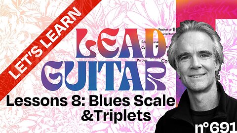 Let’s Learn Lead Guitar, Lesson + Tutorial 8