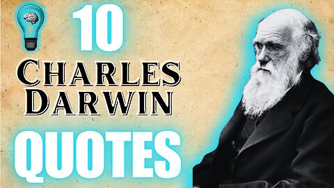 Evolve Your Mind with These 10 Profound, Inspirational & Thought-Provoking Charles Darwin Quotes