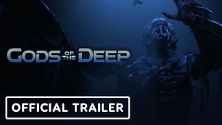 Gods of the Deep - Official Trailer