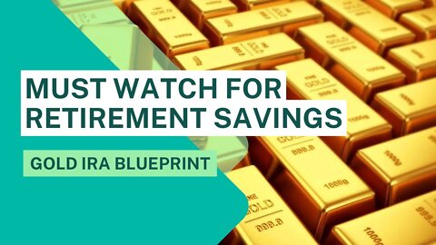 How To Get The Most Out Of Your Retirement Savings With Gold IRA