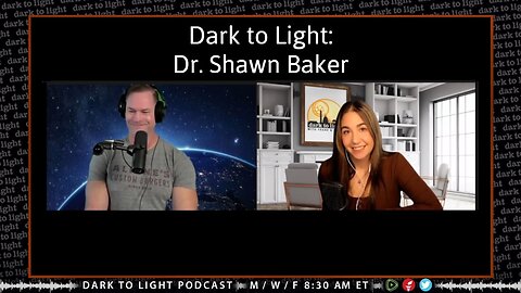 Dark to Light: Dr. Shawn Baker