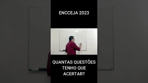 QUANTAS QUESTÕES TENHO QUE ACERTAR NA PROVA DO ENCCEJA? - #shorts