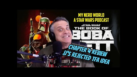 A Star Wars Show: Book of Boba Fett Chapter 4 Review, JJ’s Rejected TFA idea.