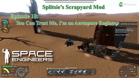 Space Engineers – Splitsie’s Scrapyard – Ep. 18 You Can Trust Me, I’m an Aerospace Engineer