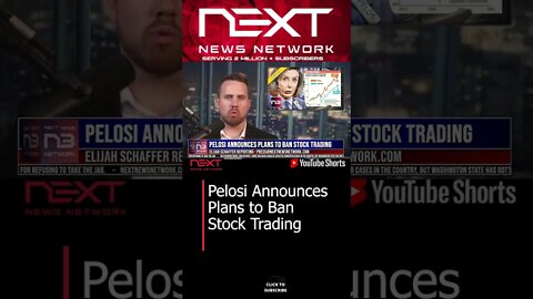Pelosi Announces Plans to Ban Stock Trading #shorts