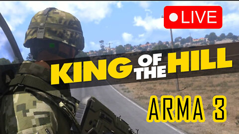 King of the Hill | ARMA 3