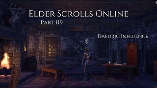 The Elder Scrolls Online Part 119 - Daedric Influence