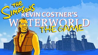 ⭐ THE SIMPSONS - Kevin Costner's Waterworld | 4K/60ᶠᵖˢ | PC