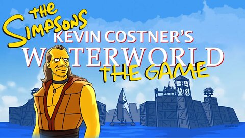 ⭐ THE SIMPSONS - Kevin Costner's Waterworld | 4K/60ᶠᵖˢ | PC