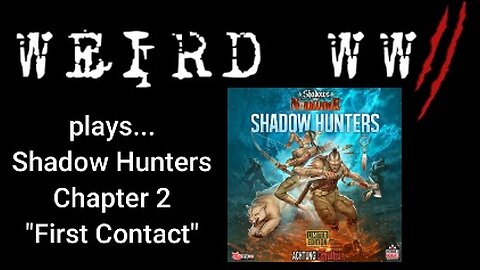 Shadows Over Normandie - Shadow Hunters Chapter 2 "First Contact"