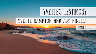 Yvette's Testimony, Part 1 - Meet the Cast!