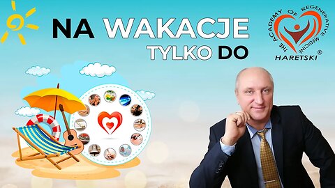 Na Wakacje Tylko do Akademii Medycyny Regeneracyjnej. Aleksander Haretski.