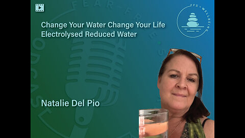Natalie Del Pio | Change Your Water, Change Your Life