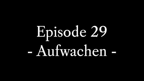 Episode 29: Aufwachen