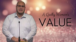 A Godly Woman's Value