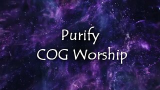 Purify - COG Worship LYRICS VIDEO