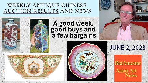 Weekly Chinese Antique Auction News, GOOD Deals This Week June 2, 2023