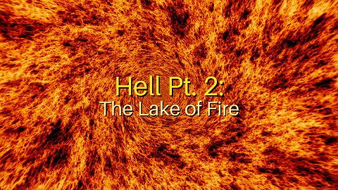 Hell Pt. 2: The Lake of Fire