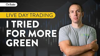 [LIVE] Day Trading | I Tried for MORE Green