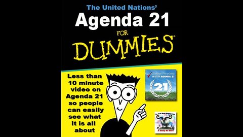 Agenda 21/2030 For Dummies ~ Great Reset/New World Order/Build Back Better/Sustainable Development