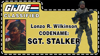 Lonzo R. "Sgt. Stalker" Wilkinson - G.I. Joe Classified - Unboxing & Review