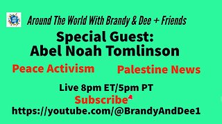 Geopolitics: Abel Noah Tomlinson, Peace Activism, Palestine News