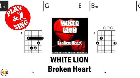 WHITE LION Broken Heart FCN GUITAR CHORDS & LYRICS