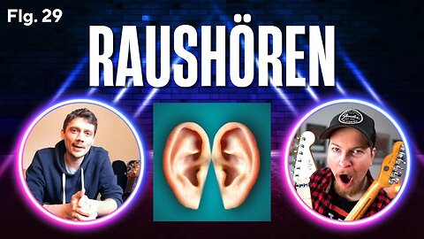 Raushören: Durch Transkribieren zum besseren Musiker | Kopflastig #Podcast Folge 29