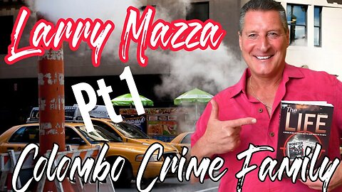 Hitman For Colombo Crime Family Larry Mazza Pt 1