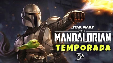 Trailer 3ª temporada The mandalorian - Dublado