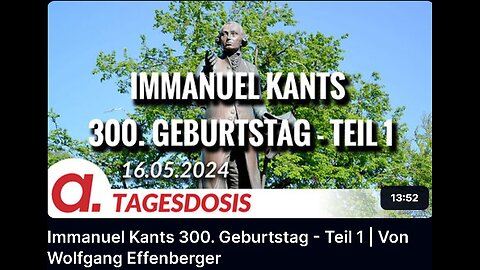 May 16, 2024..🇪🇺👉APOLUT-TAGESDOSIS👈🇪🇺..🥇..🇩🇪🇦🇹🇨🇭🇪🇺 ..☝️🧠.. Immanuel Kants 300． Geburtstag - Teil 1 ｜ Von Wolfgang Effenberger
