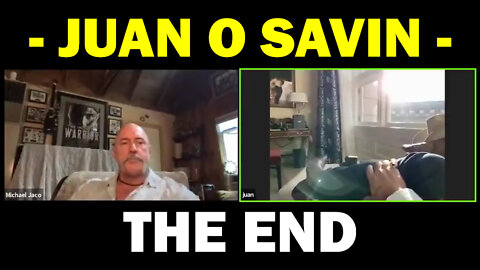 Juan O Savin: The End! w/ Michael Jaco