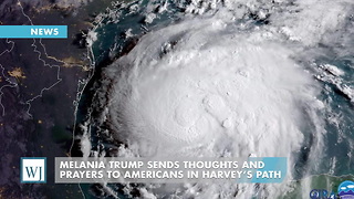 Melania Trump Sends Thoughts And Prayers To Americans In Harvey’s Path