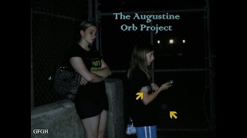 Augustine Orb Project - Gallo Family Ghost Hunters - Episode27