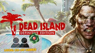 Learn How to Play Splitscreen on Dead Island Definitive Edition (Gameplay)