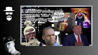 IS TRUMP GRIFTING THE BIBLE???