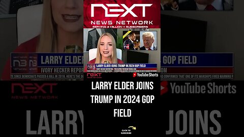 Larry Elder Joins Trump in 2024 GOP Field #shorts