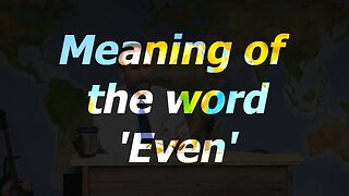 Meaning of the word 'Even'