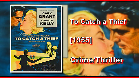 To Catch a Thief (1955) | CRIME/THRILLER | FULL MOVIE