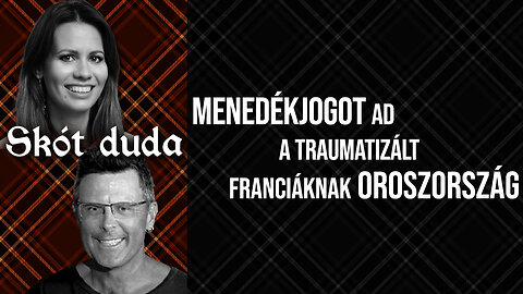 Menedékjogot ad a traumatizált franciáknak Oroszország | Skót duda